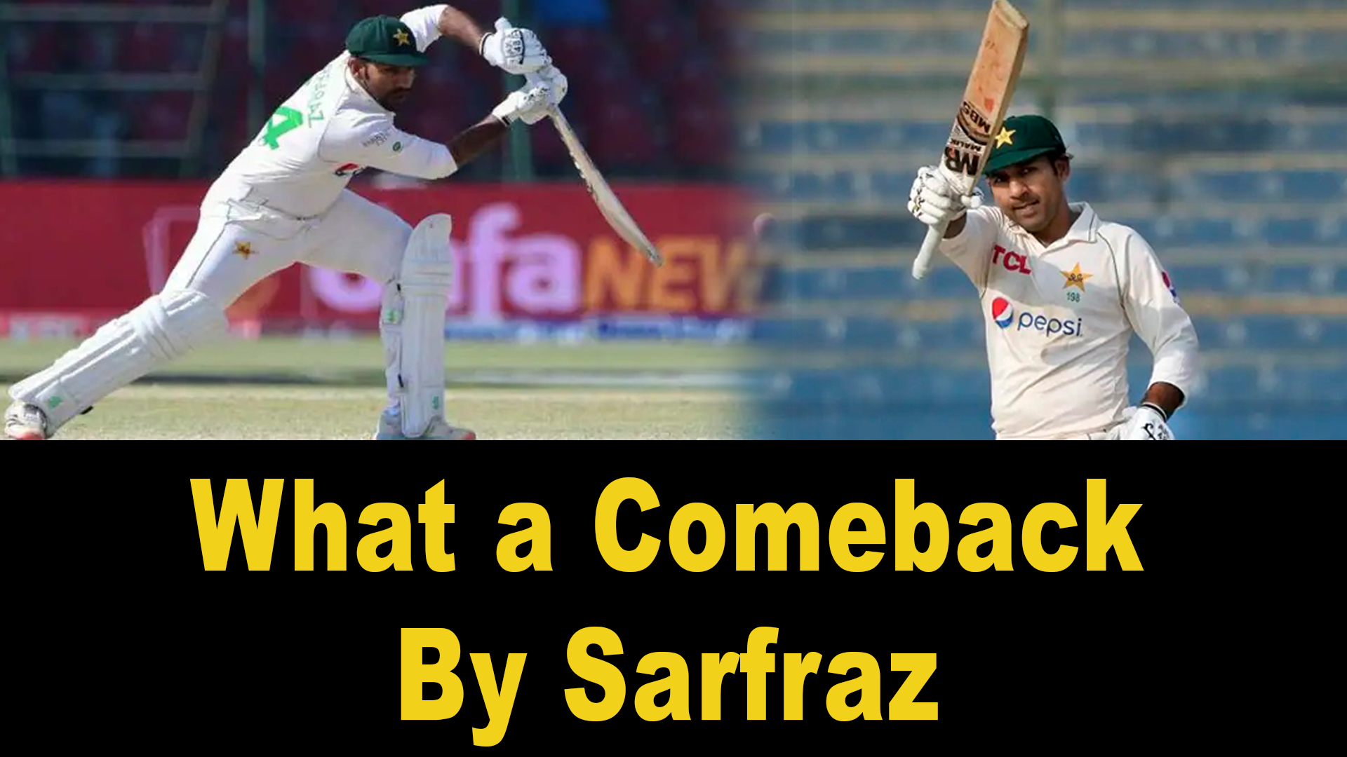 What a Comeback By Sarfraz 